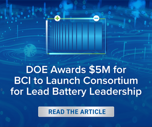 DOE awards $5 million for BCI to launch Consortium for Lead Battery Leadership