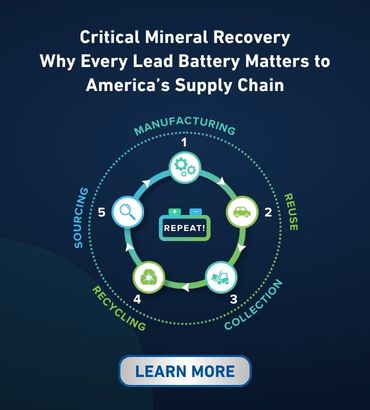 Critical Mineral Recovery: Why Every Lead Battery Matters to America’s Supply Chain